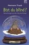 Bist du blind? Cover des Buches Bist du blind? (ISBN: 9783765541193)