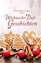 WeihnachtsDuftGeschichten Cover des Buches WeihnachtsDuftGeschichten (ISBN: 9783765541322)