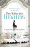 Der Sohn des Imams Cover des Buches Der Sohn des Imams (ISBN: 9783765541926)