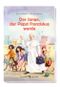 Der Junge, der Papst Franziskus wurde Cover des Buches Der Junge, der Papst Franziskus wurde (ISBN: 9783766618351)