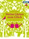 Meine Gärten zum Glück Cover des Buches Meine Gärten zum Glück (ISBN: 9783766719782)