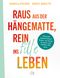 Raus aus der Hängematte, rein ins fitte Leben Cover des Buches Raus aus der Hängematte, rein ins fitte Leben (ISBN: 9783769323702)