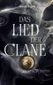 Das Lied der Clane Cover des Buches Das Lied der Clane (ISBN: 9783769325416)