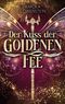 Der Kuss der Goldenen Fee Cover des Buches Der Kuss der Goldenen Fee (ISBN: 9783769360226)