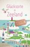 Glücksorte in Zeeland Cover des Buches Glücksorte in Zeeland (ISBN: 9783770024827)