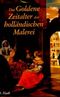 Das Goldene Zeitalter der holländischen Malerei Cover des Buches Das Goldene Zeitalter der holländischen Malerei (ISBN: 9783770137596)