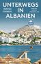 Unterwegs in Albanien (DuMont Reiseabenteuer) Cover des Buches Unterwegs in Albanien (DuMont Reiseabenteuer) (ISBN: 9783770166350)