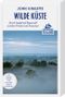 Wilde Küste (DuMont Reiseabenteuer) Cover des Buches Wilde Küste (DuMont Reiseabenteuer) (ISBN: 9783770182640)