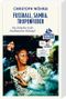 Fußball, Samba, Tropenfieber (DuMont Reiseabenteuer) Cover des Buches Fußball, Samba, Tropenfieber (DuMont Reiseabenteuer) (ISBN: 9783770182787)