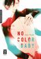 No Color Baby Cover des Buches No Color Baby (ISBN: 9783770458271)