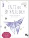 Falte und entfalte dich: Origami und die Kunst der Achtsamkeit Cover des Buches Falte und entfalte dich: Origami und die Kunst der Achtsamkeit (ISBN: 9783772449185)