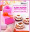 Kleine Kuchen zum Verschenken Cover des Buches Kleine Kuchen zum Verschenken (ISBN: 9783772459160)