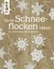 Zarte Schneeflocken häkeln Cover des Buches Zarte Schneeflocken häkeln (ISBN: 9783772464980)