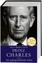 Prinz Charles. Ein außergewöhnliches Leben Cover des Buches Prinz Charles. Ein außergewöhnliches Leben (ISBN: 9783772472633)
