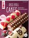 Deco Roll Cakes (kreativ.startup.) Cover des Buches Deco Roll Cakes (kreativ.startup.) (ISBN: 9783772480072)