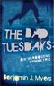 The Bad Tuesdays. Die verbogene Symmetrie Cover des Buches The Bad Tuesdays. Die verbogene Symmetrie (ISBN: 9783772525018)