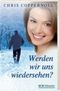 Werden wir uns wiedersehen? Cover des Buches Werden wir uns wiedersehen? (ISBN: 9783775149716)