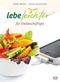 Lebe leichter für Vielbeschäftigte Cover des Buches Lebe leichter für Vielbeschäftigte