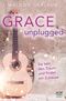 Grace Unplugged Cover des Buches Grace Unplugged