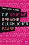 Die geheime Sprache glücklicher Paare Cover des Buches Die geheime Sprache glücklicher Paare (ISBN: 9783775155731)