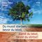 Du musst sterben, bevor du lebst, damit du lebst, bevor du stirbst! - Hörbuch Cover des Buches Du musst sterben, bevor du lebst, damit du lebst, bevor du stirbst! - Hörbuch (ISBN: 9783775155939)