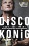 Discokönig Cover des Buches Discokönig (ISBN: 9783775158879)