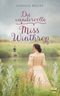 Die wundervolle Miss Winthrop Cover des Buches Die wundervolle Miss Winthrop (ISBN: 9783775161404)