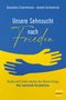 Unsere Sehnsucht nach Frieden Cover des Buches Unsere Sehnsucht nach Frieden