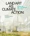 Land Art as Climate Action: Designing the 21st Century City Park Cover des Buches Land Art as Climate Action: Designing the 21st Century City Park (ISBN: 9783777440934)