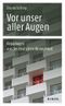 Vor unser aller Augen Cover des Buches Vor unser aller Augen (ISBN: 9783777623207)