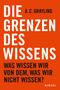 Die Grenzen des Wissens Cover des Buches Die Grenzen des Wissens (ISBN: 9783777630854)