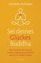Sei deines Glückes Buddha Cover des Buches Sei deines Glückes Buddha (ISBN: 9783778783047)