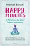 Happy Minutes - 4 Minuten, die dein Leben verändern Cover des Buches Happy Minutes - 4 Minuten, die dein Leben verändern (ISBN: 9783778792827)