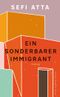 Ein sonderbarer Immigrant Cover des Buches Ein sonderbarer Immigrant (ISBN: 9783779506904)