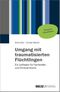 Umgang mit traumatisierten Flüchtlingen: Ein Leitfaden für Fachkräfte und Ehrenamtliche Cover des Buches Umgang mit traumatisierten Flüchtlingen: Ein Leitfaden für Fachkräfte und Ehrenamtliche (ISBN: 9783779933939)