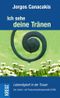 Ich sehe deine Tränen: Lebendigkeit in der Trauer. Das Lebens- und Trauerumwandlungsmodell (LTUM) Cover des Buches Ich sehe deine Tränen: Lebendigkeit in der Trauer. Das Lebens- und Trauerumwandlungsmodell (LTUM) (ISBN: 9783783126679)