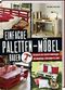 Einfache Paletten-Möbel bauen Cover des Buches Einfache Paletten-Möbel bauen (ISBN: 9783784353722)