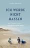 Ich werde nicht hassen Cover des Buches Ich werde nicht hassen (ISBN: 9783784436524)