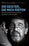 Die Geister, die mich riefen Cover des Buches Die Geister, die mich riefen (ISBN: 9783785760734)