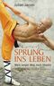 Sprung ins Leben Cover des Buches Sprung ins Leben (ISBN: 9783785761083)