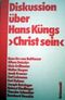 Diskussion über Hans Küngs Christ sein Cover des Buches Diskussion über Hans Küngs Christ sein (ISBN: 9783786705376)