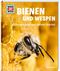 WAS IST WAS Band 19 Bienen und Wespen. Flüssiges Gold und spitzer Stachel Cover des Buches WAS IST WAS Band 19 Bienen und Wespen. Flüssiges Gold und spitzer Stachel (ISBN: 9783788620721)