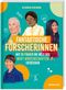 Fantastische Forscherinnen. Mit 30 Frauen die Welt der MINT-Wissenschaften entdecken Cover des Buches Fantastische Forscherinnen. Mit 30 Frauen die Welt der MINT-Wissenschaften entdecken (ISBN: 9783788646301)