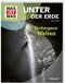 WAS IST WAS Unter der Erde. Verborgene Welten Cover des Buches WAS IST WAS Unter der Erde. Verborgene Welten (ISBN: 9783788681920)