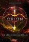 Die Sternen-Saga 2. Orion Cover des Buches Die Sternen-Saga 2. Orion (ISBN: 9783789109645)