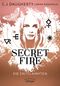 Secret Fire Cover des Buches Secret Fire (ISBN: 9783789133398)