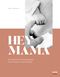 Hey Mama: Dein Begleiter durch Schwangerschaft, Geburt und das erste Jahr mit Baby Cover des Buches Hey Mama: Dein Begleiter durch Schwangerschaft, Geburt und das erste Jahr mit Baby (ISBN: 9783789398711)