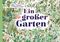 Ein großer Garten Cover des Buches Ein großer Garten (ISBN: 9783791373348)