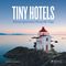 Tiny Hotels Cover des Buches Tiny Hotels (ISBN: 9783791386713)