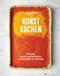 Kunst Kochen Cover des Buches Kunst Kochen (ISBN: 9783791388786)